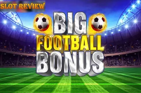 Big Football Bonus Slot Review